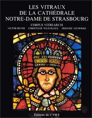Cover of: Les vitraux de la cathédrale Notre-Dame de Strasbourg
