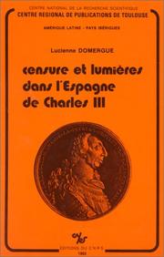 Cover of: Censure et lumières dans l'Espagne de Charles III by Lucienne Domergue