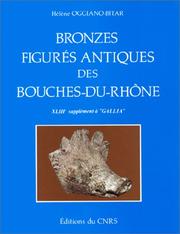 Cover of: Bronzes figurés antiques des Bouches-du-Rhône