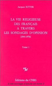 Cover of: La vie religieuse des Français à travers les sondages d'opinion by Jacques Sutter