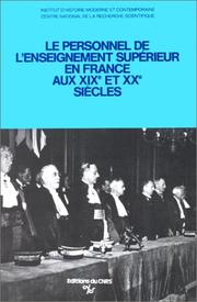 Cover of: Le Personnel de l'enseignement supérieur en France aux XIXe et XXe siècles: colloque