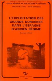Cover of: L' Exploitation des grands domaines dans l'Espagne d'Ancien Régime: ouvrage collectif