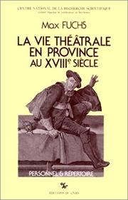 Cover of: La vie théâtrale en Province au XVIIIe siècle: personnel et répertoire