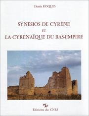 Synésios de Cyrène et la Cyrénaïque du Bas-Empire by Denis Roques