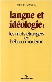Cover of: Langue et ideologie: Les mots etrangers en hebreu moderne