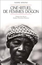 Cover of: Ciné-rituel de femmes dogon by Nadine Wanono