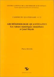 Cover of: Archéozoologie quantitative: les valeurs numériques immédiates à Çatal Hüyük