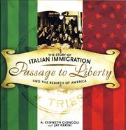 Cover of: Passage to liberty: the story of Italian immigration and the rebirth of America