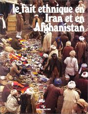 Cover of: Le Fait ethnique en Iran et en Afghanistan by sous la direction de Jean-Pierre Digard.