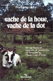 Cover of: Vache de la houe, vache de la dot by Philippe Bernardet