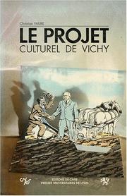 Cover of: Le projet culturel de Vichy: folklore et révolution nationale, 1940-1944