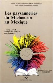 Cover of: Les Paysanneries du Michoacan au Mexique by Thierry Linck, Roberto Santana, coordinateurs.