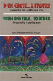 Cover of: D'un conte-- à l'autre: la variabilité dans la littérature orale = From one tale-- to the other : variability in oral literature