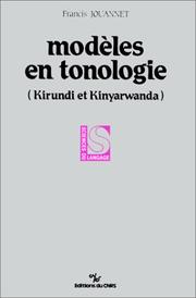 Cover of: Modèles en tonologie: kirundi et kinyarwanda