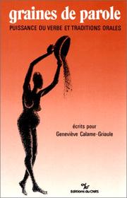 Cover of: Graines de parole: Puissance du verbe et traditions orales : textes offerts a Genevieve Calame-Griaule