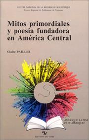 Cover of: Mitos primordiales y poesía fundadora en América Central by Claire Pailler