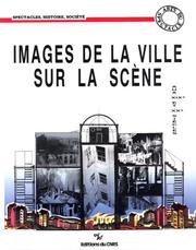 Cover of: Images de la ville sur la scène: aux XIXe et XXe siècles