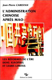 Cover of: L' administration chinoise après Mao by Jean-Pierre Cabestan