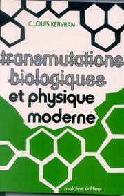 Cover of: Transmutations biologiques et physique moderne by C. Louis Kervran