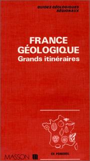 Cover of: France géologique: grands itinéraires, avec une carte géologique au 1/2 500 000