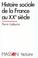 Cover of: Histoire sociale de la France au XXe siècle