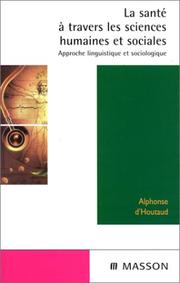 Cover of: La santé à travers les sciences humaines et sociales: approche linguistique et sociologique