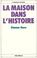 Cover of: La maison dans l'histoire