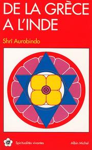Cover of: De la Grèce à l'Inde ... by Aurobindo Ghose