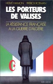 Cover of: Les Porteurs de valises: la résistance française à la guerre d'Algérie