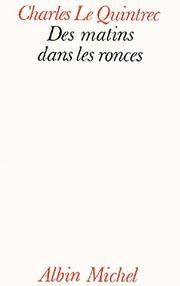 Cover of: Des matins dans les ronces by Charles Le Quintrec