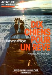 Cover of: Dix chiens pour un rêve by Francois Varigas