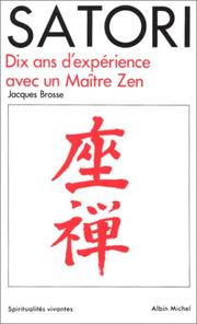 Cover of: Satori: Dix ans d'experience avec un maitre zen (Collection "Spiritualites vivantes")