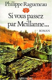 Cover of: Si vous passez par Meillanne-- by Philippe Ragueneau