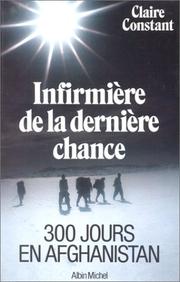 Cover of: Infirmière de la dernière chance: 300 jours en Afghanistan