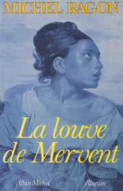 Cover of: La louve de Mervent by Michel Ragon