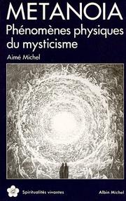 Cover of: Métanoia: phénomènes physiques du mysticisme