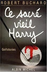 Cover of: Ce sacré vieil Harry: golf stories