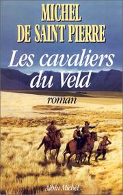 Cover of: Les cavaliers du Veld by Michel de Saint Pierre