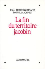 Cover of: La fin du territoire jacobin