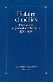 Cover of: Histoire et médias: journalisme et journalistes français.