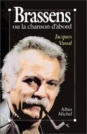 Cover of: Georges Brassens, ou, La chanson d'abord
