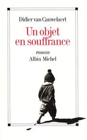 Cover of: Un objet en souffrance by Didier van Cauwelaert