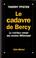 Cover of: Le cadavre de Bercy, ou, Le "vrai-faux" roman des années Mitterrand