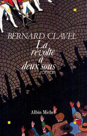 La Revolte a Deux Sous by Bernard Clavel