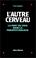 Cover of: L' autre cerveau