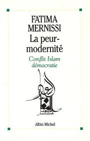 Cover of: La peur--modernité: conflit Islam démocratie