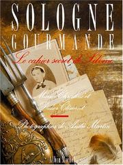 Cover of: Sologne gourmande: le cahier secret de Silvine