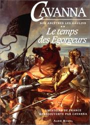 Cover of: Le temps des égorgeurs by Cavanna.