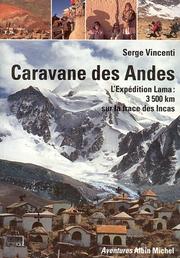 Cover of: Caravane des Andes: l'expédition Lama, 3,500 kilomètres sur les trace des Incas