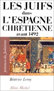Cover of: Les juifs dans l'Espagne chrétienne avant 1492